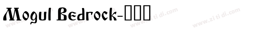 Mogul Bedrock字体转换